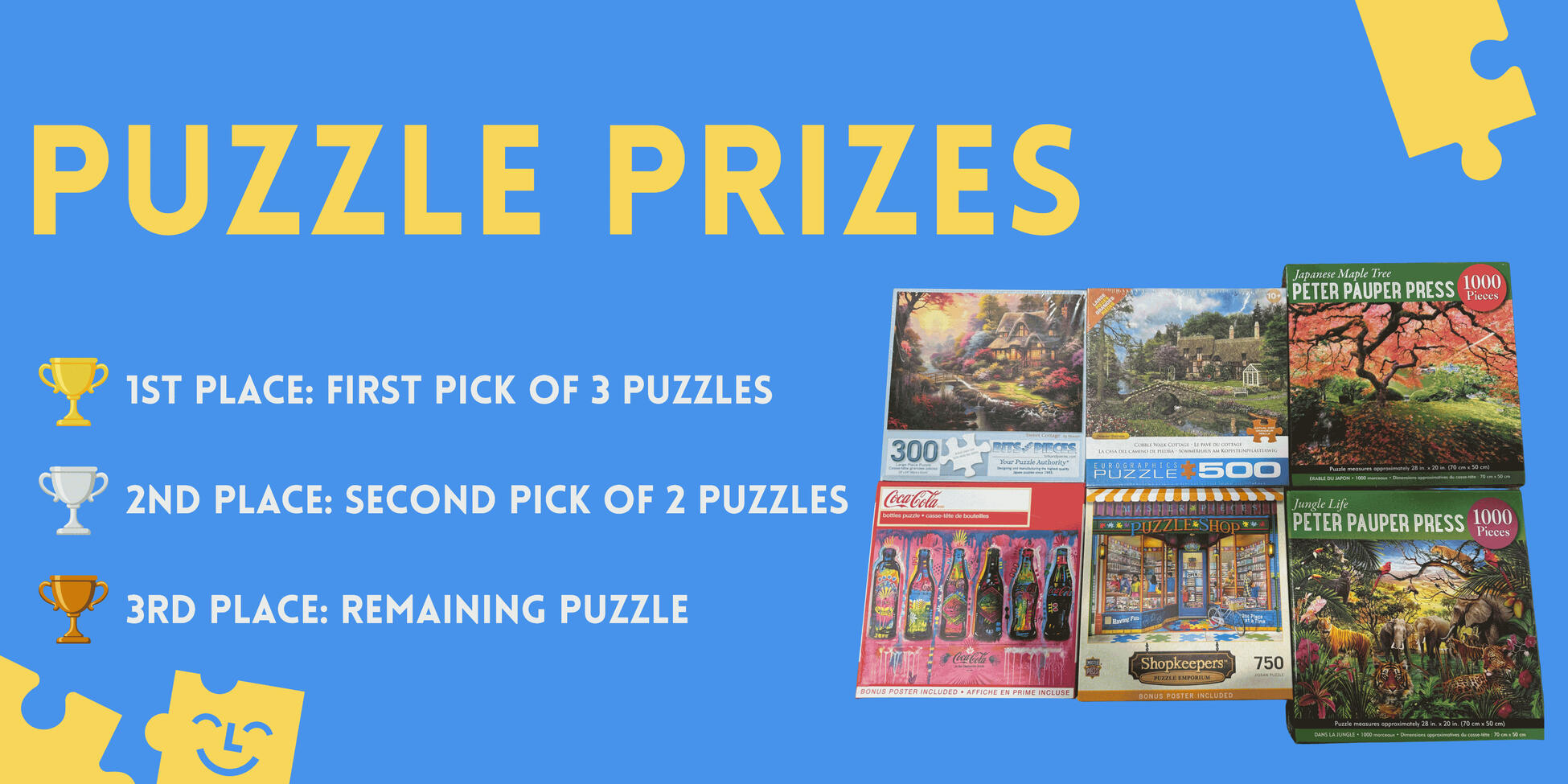 Puzzle Prizes — 1st place: first pick of 3 puzzles. 2nd place: second pick of 2 puzzles. 3rd place: remaining puzzle.